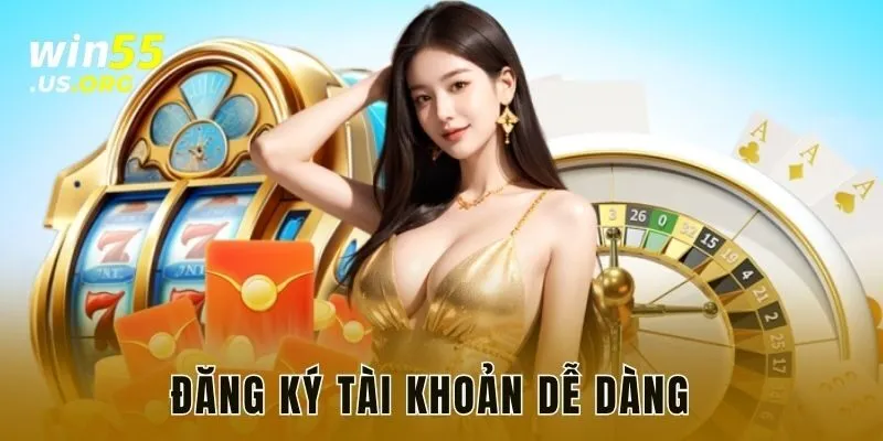 Đăng ký tài khoản dễ dàng