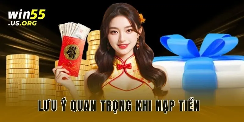 Lưu ý quan trọng khi nạp tiền